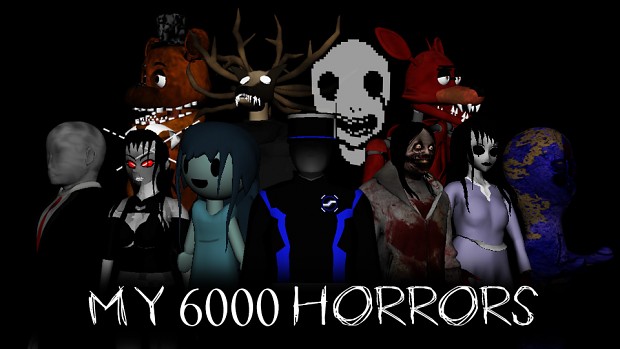My 6000 Horrors