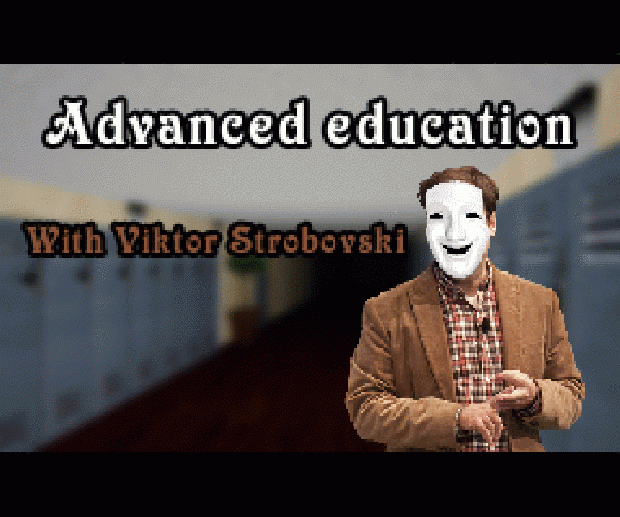 "Advanced Eucation With Viktor Strobovski" a0.0.2