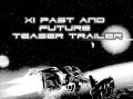 X1TP Past and Future Teaser Trailer