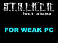 S.T.A.L.K.E.R. Lost Alpha for weak pc