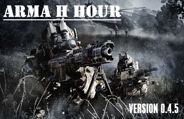 ARMA H HOUR - v0.4.5