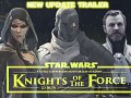 Knights of the Force 2.1 Update: 7/23/18 (PART 2)