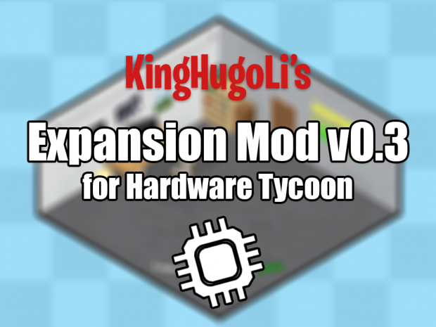 KingHugoLi's Expansion Mod v0.3 Pack