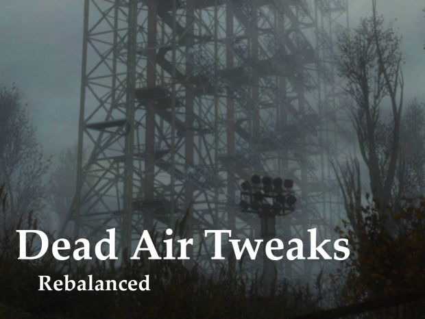Dead Air Tweaks Rebalanced