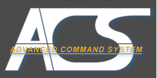 ACS- Advanced Command System