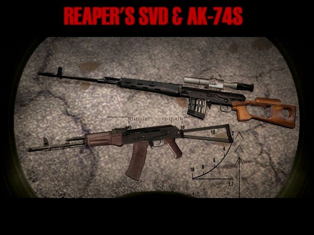 Reaper's Photo-Realistic SVD & AK-74S 1.0