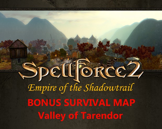 Bonus Survival Map: Valley of Tarendor (EofS mod)