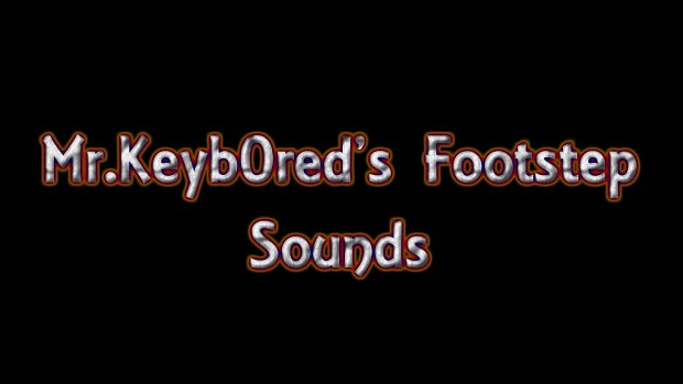 New footstep sounds