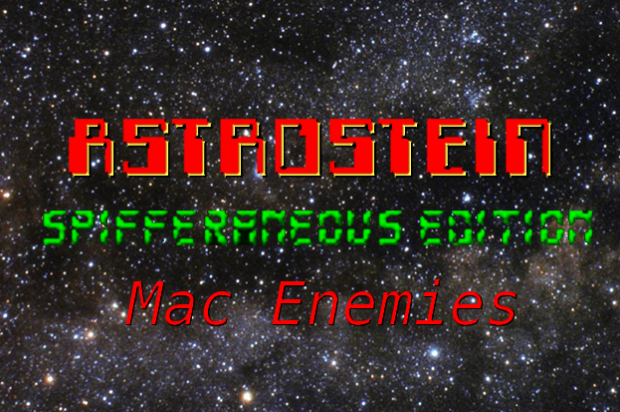 Astrostein - Spifferaneous Edition (Mac Style Enemies)