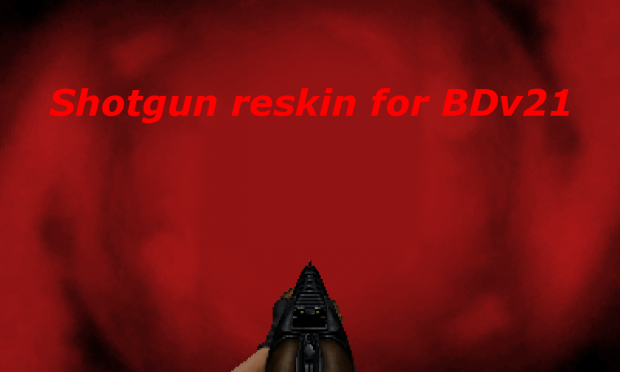 BDv21 shotgun reskin