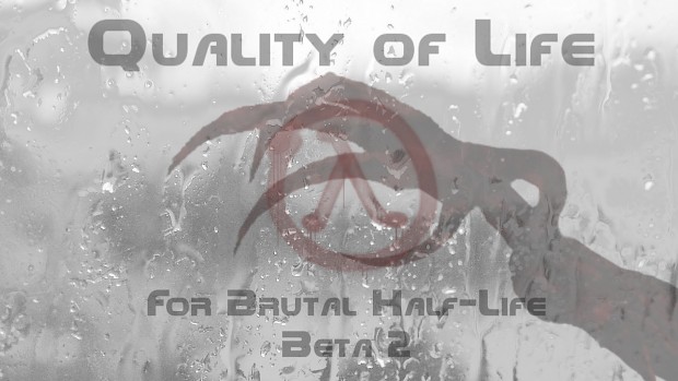 Quality of Life Script Mod for Brutal Half life (Beta 2)