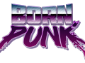 Born Punk Kickstarter Demo