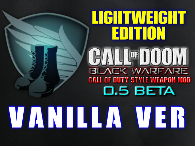(UP.1)LIGHT Edition *VANILLA ver* CALL OF DOOM:BLACK WARFARE 0.5 Beta