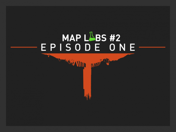 Map Labs #2: Episode One