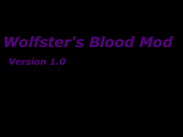 Wolfster's Blood Mod