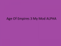 Age Of Empires 3 My Mod Alpha Version!