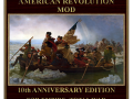 The American Revolution Mod v3.2 Tenth Anniversary Edition
