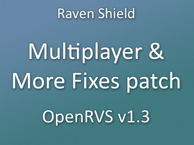 Raven Shield OpenRVS patch v1.3