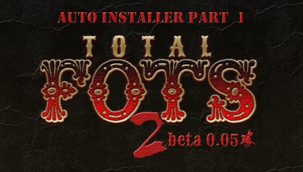 (OUTDATED)total fots V2 beta 5 auto installer part 1