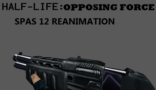 Half-Life Opposing Force: Spas12/Shotgun Reanimated