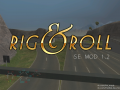 Rig & Roll SE Mod 1.2 beta