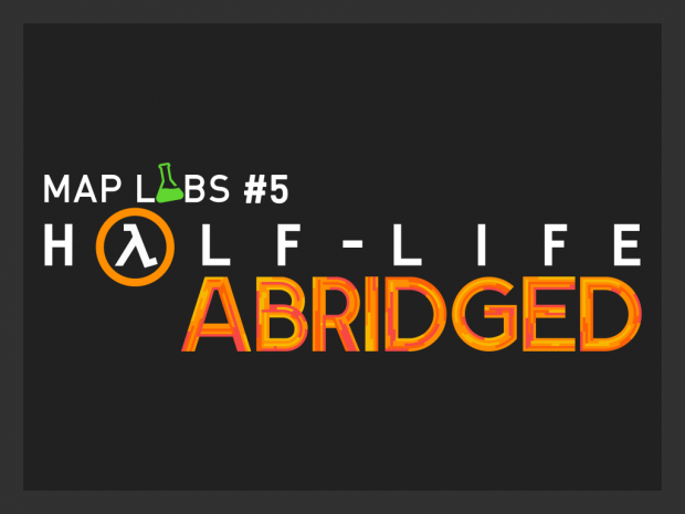 Map Labs #5 - Half-Life: Abridged