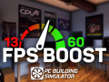 FPS Boost Mod 1.4 - PC Building Simulator