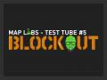 Test Tube #5 - Blockout