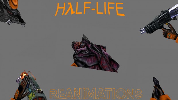Half Life Reanimations