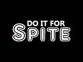 Do It For Spite V1.15