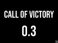 Call of Victory 0.3