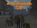 Texture and Sounds mods by Max. v5.6 Final