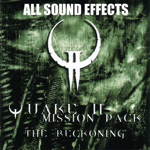 Quake II   The Reckoning All Sounds