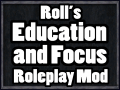 Roll's Personality Driven Education and Focus Revamp Roleplaying Mod (PDEAFRRM)
