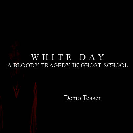 White Day: A Bloody Tragedy In Ghost School - Demo Teaser