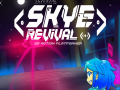 Skye Revival Gameplay Test Demo