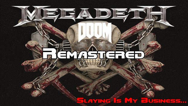 DooM Slaying is My Business... Remastered