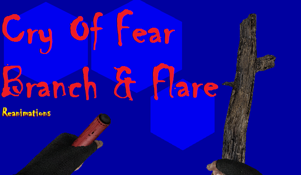 Cry Of Fear - Branch & Flare Reanimation