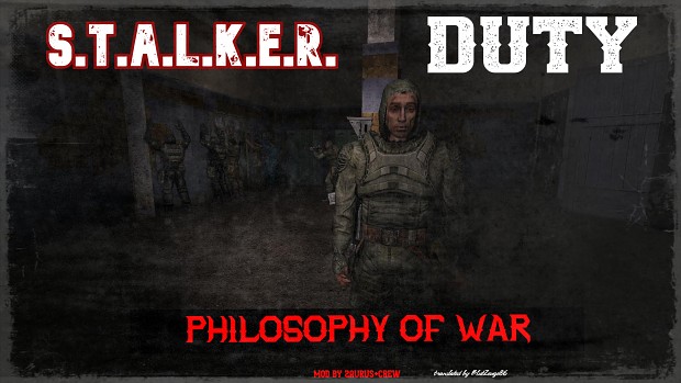 S.T.A.L.K.E.R. - Duty - Philosophy of War