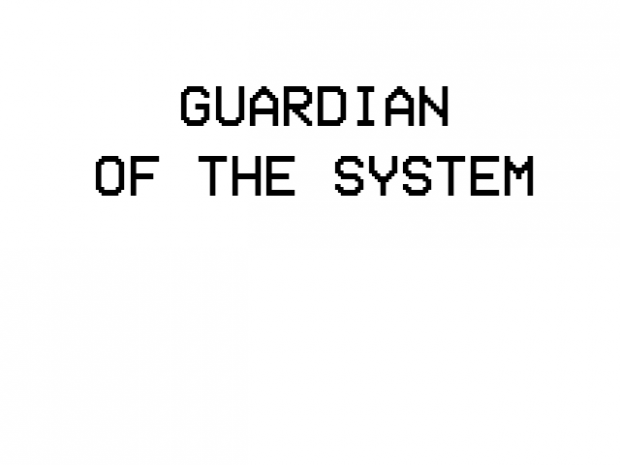 GuardianOfTheSystem1 0