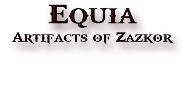 Equia Artifacts of Zazkor