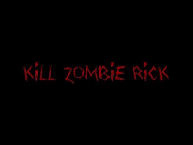 Kill Zombie Rick