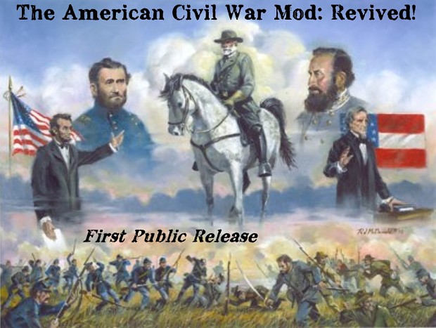 The American Civil War Mod: Revived! First Public Release (OUTDATED)