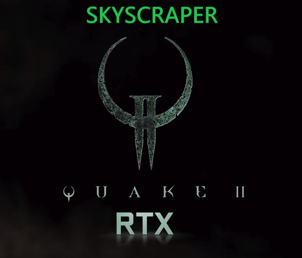 Skyscraper (RTX Version)