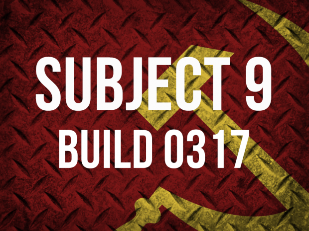 Subject 9 Build 0317