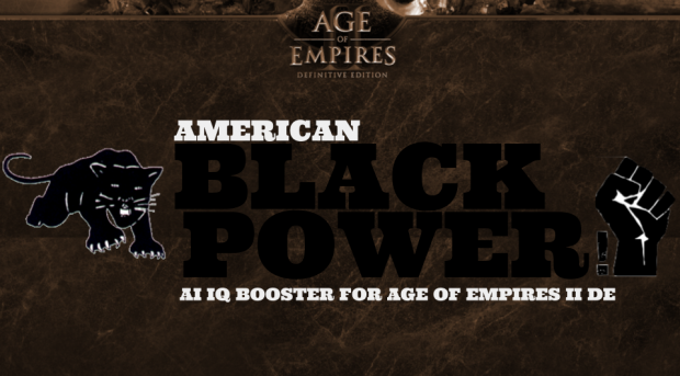 [Custom AI ] Greatest Age of Empire AI Mods Ever - BlackPower is Back!!!