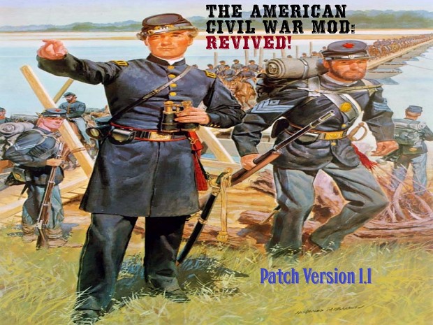 The American Civil War Mod: Revived! Patch #1 (BROKEN, USE FULL VERSION)