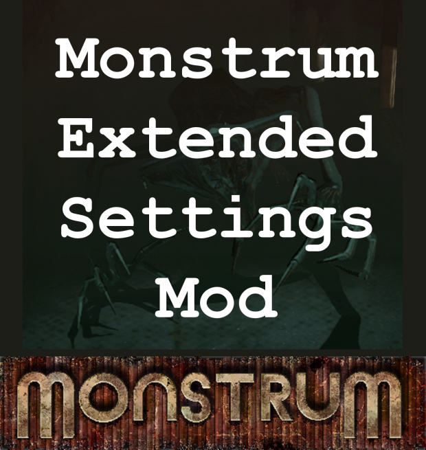 Monstrum Extended Settings Mod V1.0