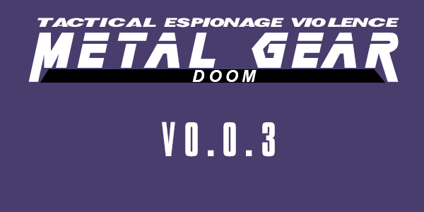 Metal Gear Doom 0.0.3