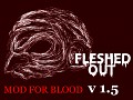 Fleshed Out v1.5